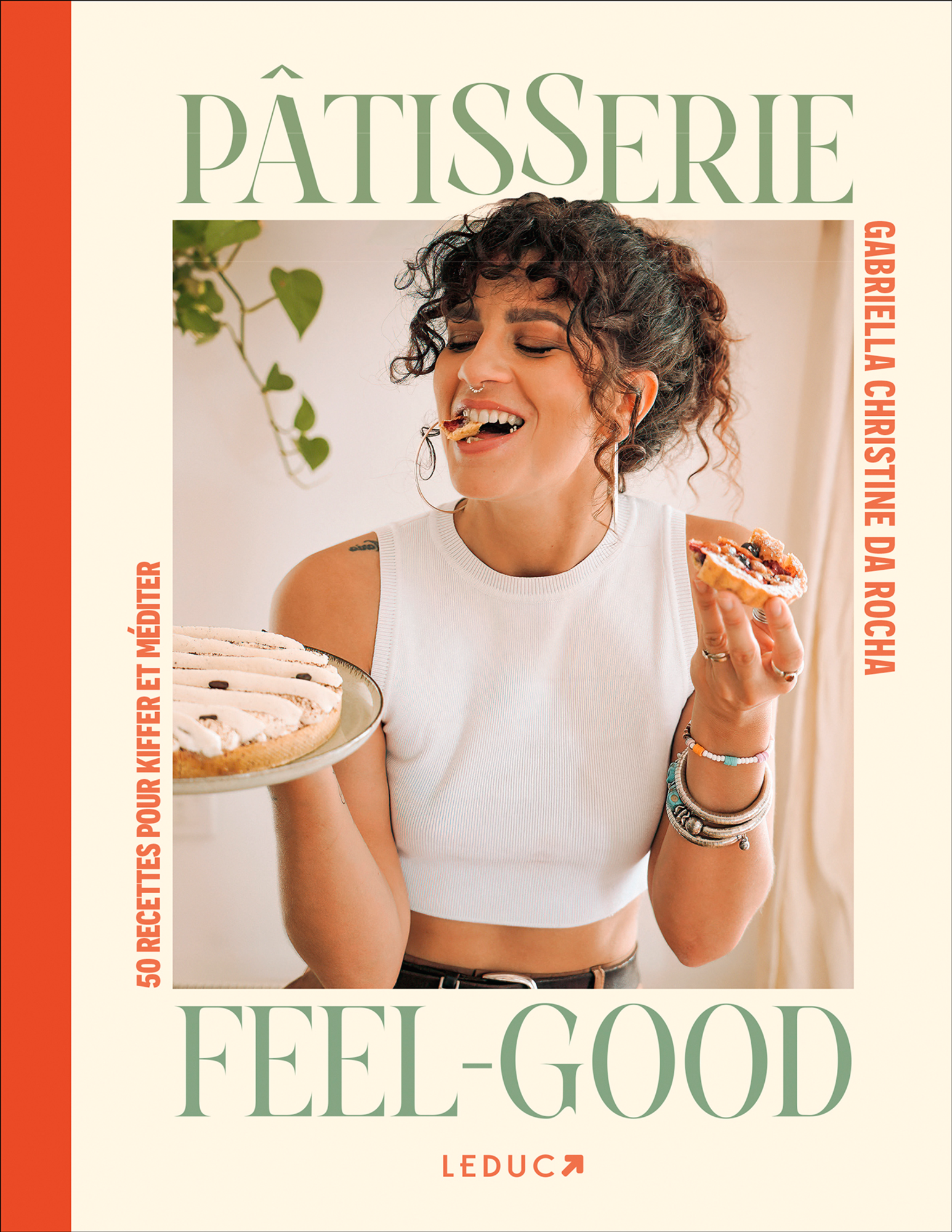 PÂTISSERIE FEEL-GOOD 50 recettes pour kiffer et méditer
