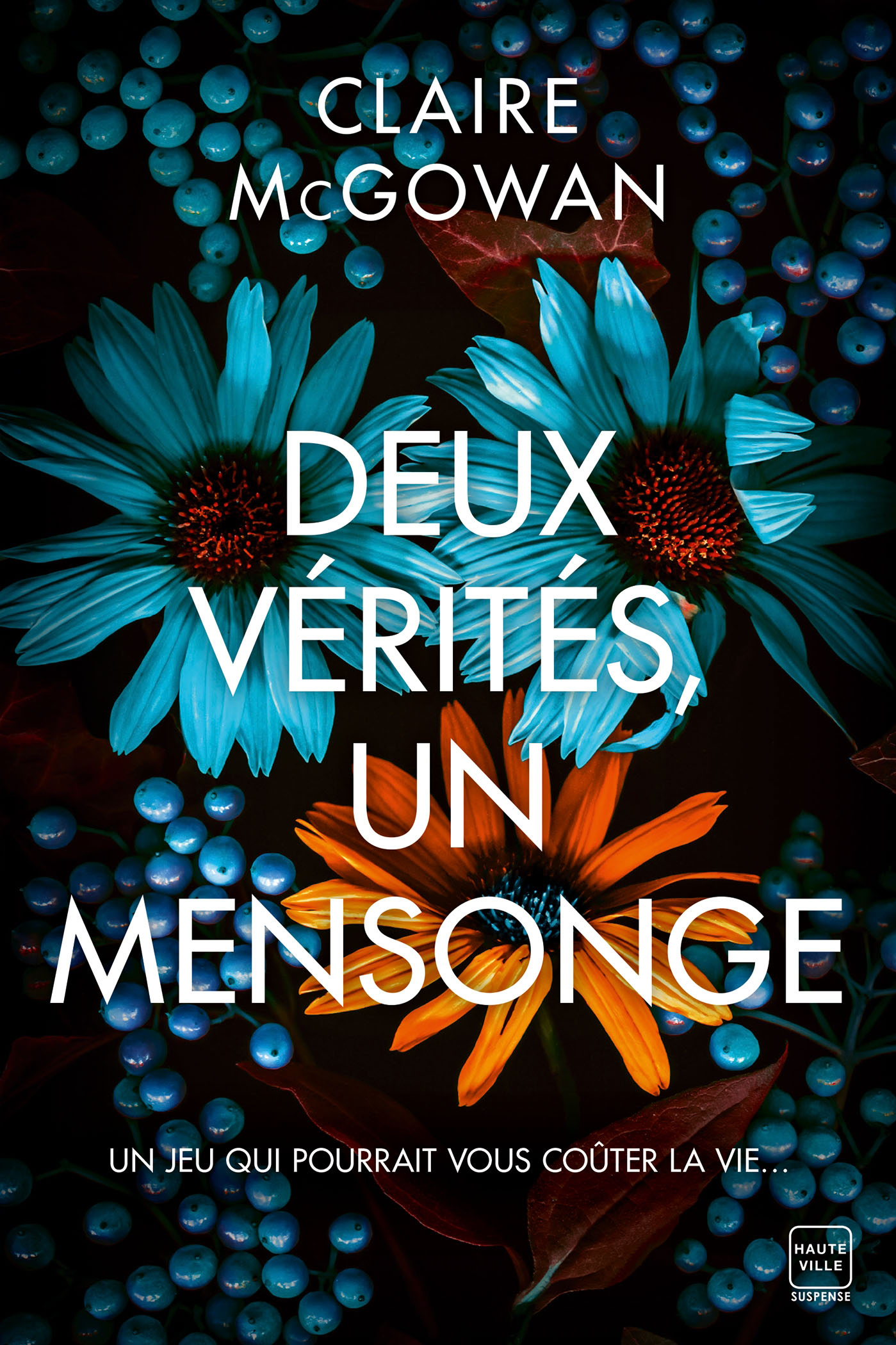 DEUX VÉRITÉS, UN MENSONGE